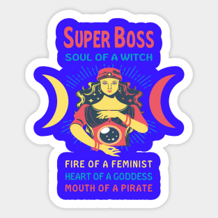 SUPER BOSS THE SOUL OF A WITCH SUPER BOSS BIRTHDAY GIRL SHIRT Sticker